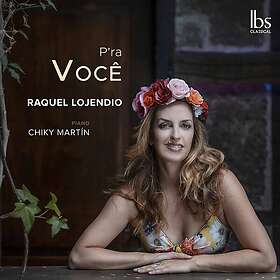 Raquel Lojendio, Chiky Martín P'ra Você CD