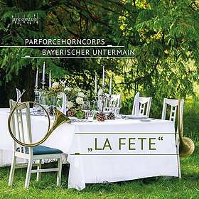 Parforcehorncops Bayerischer Untermain La Fête CD