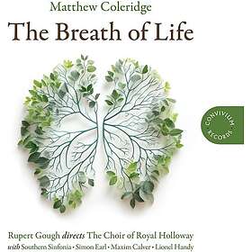 The Choir of Royal Holloway, Matthew Coleridge Breath Of Life CD
