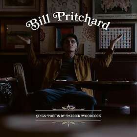 Bill Pritchard Sings Poems By Patrick Woodcock CD
