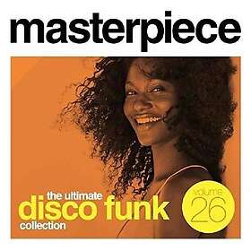 Masterpiece: Ultimate Disco Funk Collection 26 Masterpiece: Ultimate Disco Funk 