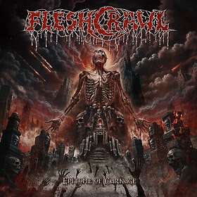 Fleshcrawl Epitome of Carnage CD