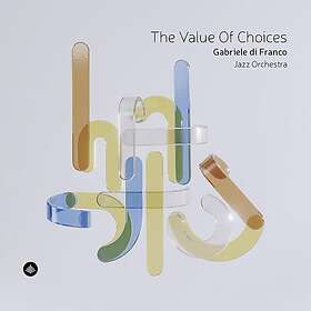 Gabriele Di Franco Value Of Choices CD