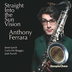Anthony Ferrara Straight Into The Sun Vision CD