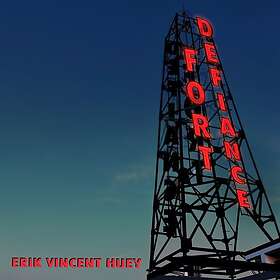 Erik Vincent Huey Fort Defiance CD