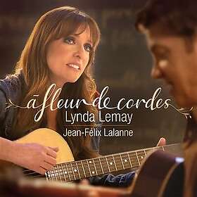 Lynda Lemay, JeanFelix Lalanne Fleur De Cordes CD