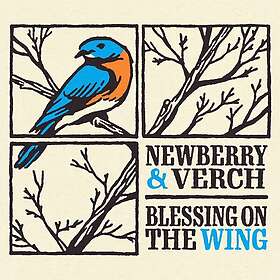 Newberry & Verch Blessing On The Wing CD