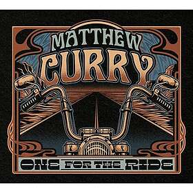 Matthew Curry One For The Ride CD