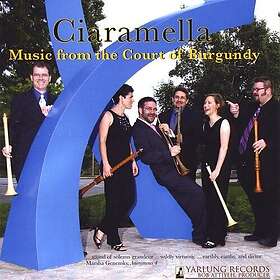 Ciaramella Music From The Court Of Burgundy CD