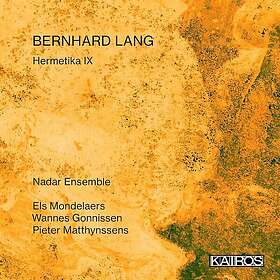 Els & Nadar Ensemble Mondelaers Bernhard Lang: Hermetika IX CD