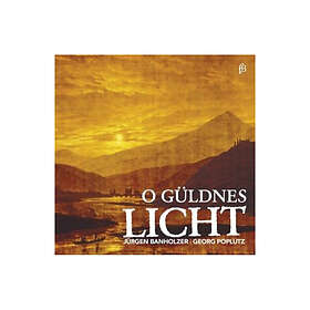 Jürgen Banholzer, Georg Poplutz O Güldnes Licht CD