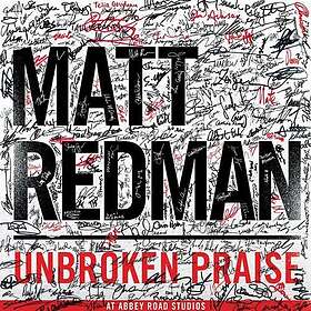 Matt Redman Unbroken Praise CD
