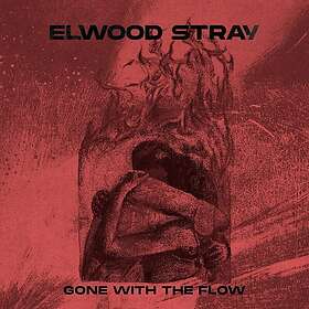 Elwood Stray Gone With The Flow CD