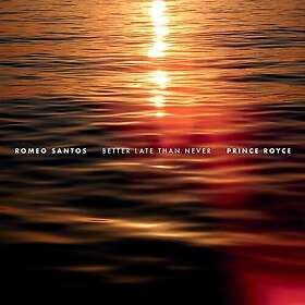 Romeo Santos, Prince Royce Better Late Than Never CD
