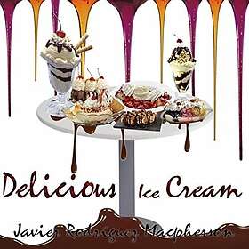 Javier Rodriguez Macpherson Delicious Ice Cream CD