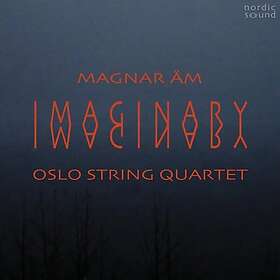 Oslo String Quartet, Magnar Åm, Oslo Strykekvartett Magnar Åm: Imaginary CD