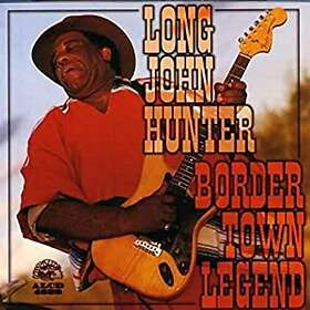 Long John Hunter Border Town Legend CD