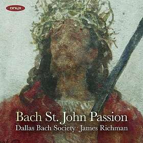 Dallas Bach Society Bach: John Passion Bwv 245 CD