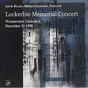 Gavin Bryars, The Hilliard Ensemble, Fretwork Lockerbie Memorial Concert CD