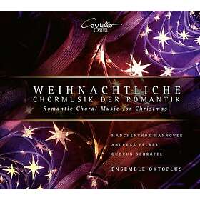 Madchenchor Hannover, Ensemble Oktoplus Weihnachtliche Chormusik Der Romantik CD