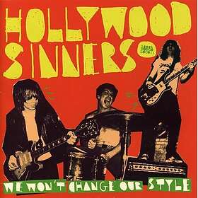 Hollywood Sinners We Won't Change Our Style CD