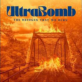 Ultrabomb The Bridges That We Burn CD