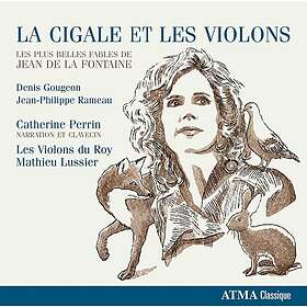 Gougeon, Perrin, Les Violons Du Roy, Lussier La Cigale Et Les Violons CD