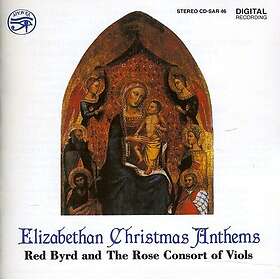 Red Byrd, Rose Consort Of Viols Elizabethan Christmas Anthems CD