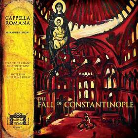 Cappella Romana, Alexander Lingas The Fall Of Constantinople CD
