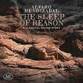 Alvaro Mendizabal The Sleep Of Reason (A Classical Guitar Story) CD