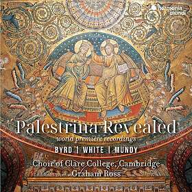 The Choir Of Clare College Cambridge Palestrina Revealed Byrd, White, Mundy CD