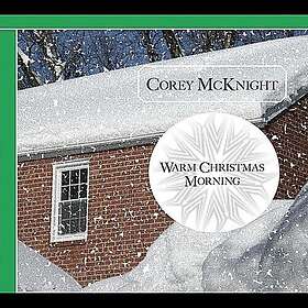 Corey Mcknight Warm Christmas Morning CD