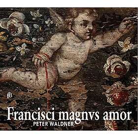 Peter Waldner Francisci Magnus Amor CD