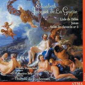 Jacquet De La Guerre, Geneviève Soly, Isabelle Desrochers, Elizabethclaude Jacqu