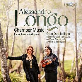Gran Duo Italiano, Alessandro Longo  Longo: Chamber Music for Violin/Viola & Pia