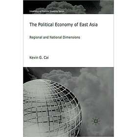 The Political Economy of East Asia Innbundet