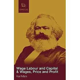Wage Labour and Capital & Wages, Price and Profit
