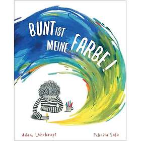 Bunt ist meine Farbe!