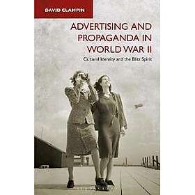Advertising and Propaganda in World War II