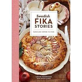 Swedish fika stories : cakes and coffee culture