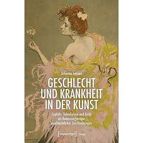 Geschlecht und Krankheit in der Kunst