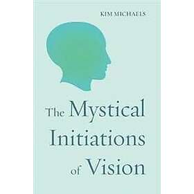 The Mystical Initiations of Vision