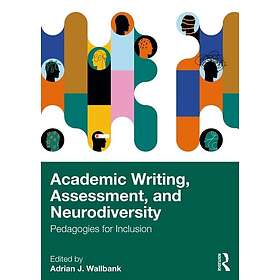 Academic Writing, Assessment, and Neurodiversity
