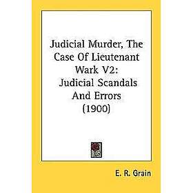 Judicial Murder, the Case of Lieutenant Wark