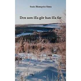 Den som illa gör han illa far
