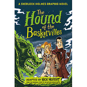 The Hound of the Baskervilles: A Sherlock Holmes Graphic Novel