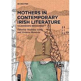 Mothers in Contemporary Irish Literature