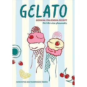 Gelato : genuina italienska recept