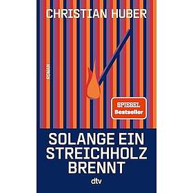 Solange ein Streichholz brennt