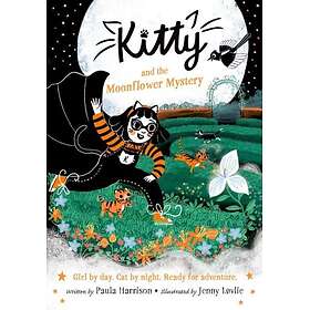 Kitty and the Moonflower Mystery: The purrrfect series for newly confident readers, from bestselling